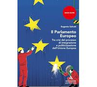 Il parlamento Europeo. Tra crisi del processo di integrazione e politicizzazione dell’Unione Europea