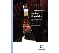 Il Parlamento: regole e dinamiche. Una introduzione al diritto parlamentare