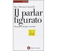 Il parlar figurato. Manualetto di figure retoriche