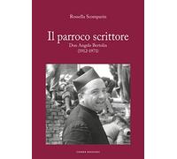Il parroco scrittore. Don Angelo Bertolin (1912-1971)