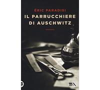 Il parrucchiere di Auschwitz