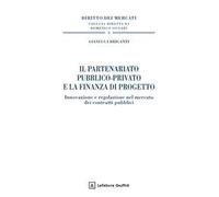 Il partenariato pubblico-privato e la finanza di progetto