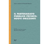 Il partenariato pubblico privato. Nuovi orizzonti