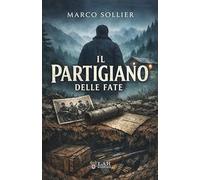 Il partigiano delle fate [Paperback] [May 25, 2026] Sollier, Marco