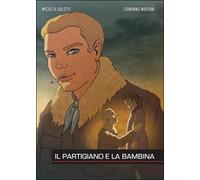 Il partigiano e la bambina di Michela Salotti, Ermanno Mariani, 2016, Youcanp