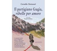 Il partigiano Gugia, ribelle per amore