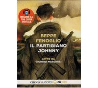 Il partigiano Johnny letto da Giorgio Marchesi. Audiolibro. CD Audio forma...