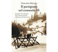 Il partigiano nel comando delle SS