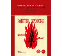 Il Partito d'Azione in Toscana. Il congresso regionale dell'ottob