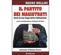 Il partito dei magistrati. Storia di una lunga deriva istituzionale