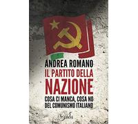 Il partito della nazione. Cosa ci manca e cosa no del comunismo italiano