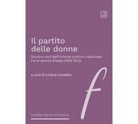 Il partito delle donne. Storia e voci dell’Unione politico-nazion