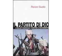 Il partito di Dio. L'Islam radicale contro l'Occidente