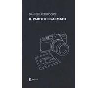 Il partito disarmato