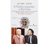 Il partito popolare a Ravenna. Storia politica dei cattolici in una terra di man