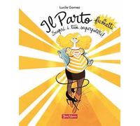 Il parto a fumetti. Scopri i tuoi superpoteri!. Vol. 1