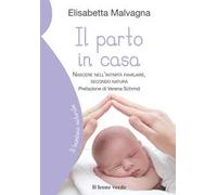Il parto in casa di Elisabetta Malvagna - il leone verde, 2014