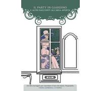 Il party in giardino e altri racconti all'aria aperta