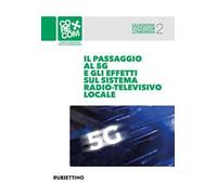 Il passaggio al 5G e gli effetti sul sistema radio-televisivo locale