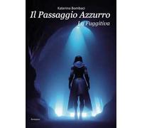 Il passaggio azzurro. La fuggitiva
