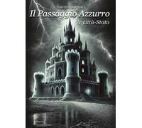 Il passaggio azzurro. Vol. 2: Le città-stato
