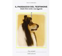 Il passaggio del testimone. Dodici brevi storie e una leggenda
