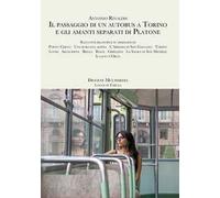Il passaggio di un autobus e gli amanti separati da Platone