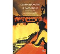 Il passaggio - Gori Leonardo