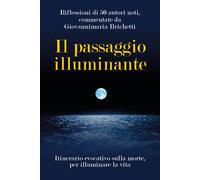 Il passaggio illuminante di Giovannimaria Brichetti, 2018, Youcanprint