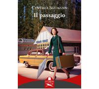 Il passaggio - Sguazzin Cynthia