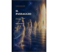 Il passaggio: Storia di un'anima in cammino