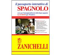 Il passaporto interattivo di spagnolo. Corso per l'autoapprendimento della lingua spagnola. Con CD-ROM