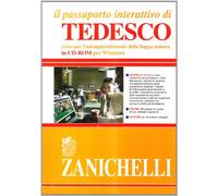 Il passaporto interattivo di tedesco. Corso per l'autoapprendimento della lingua tedesca. Con CD-ROM