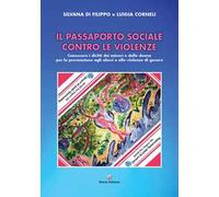 Il Passaporto Sociale contro le Violenze. Conoscere i diritti dei minori e delle donne per la prevenzione agli abusi e alle violenze di genere