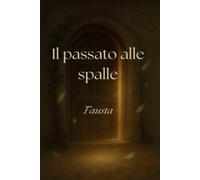 Il Passato alle Spalle