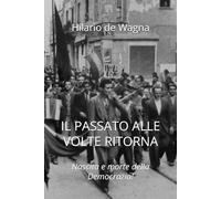 IL PASSATO ALLE VOLTE RITORNA: Nascita e morte della Democrazia!