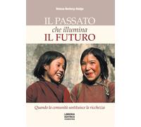 Il passato che illumina il futuro. Quando la comunità sostituisce la ricchezza