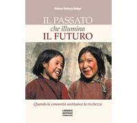 Il passato che illumina il futuro. Quando la comunità sostituisce la ricchezza