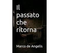 Il passato che ritorna