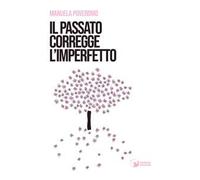Il passato corregge l'imperfetto