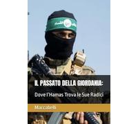 IL PASSATO DELLA GIORDANIA:: Dove l’Hamas Trova le Sue Radici