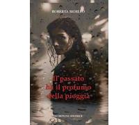 Il passato ha il profumo della pioggia