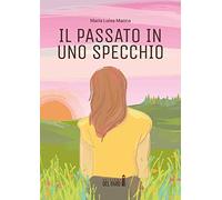 Il passato in uno specchio
