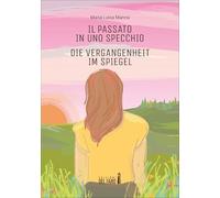 Libri Manna Maria Luisa - Il Passato In Uno Specchio-Die Vergangenheit Im Spiege
