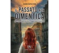 Il passato non dimentica. Una storia sbagliata per il commissario Sterlicchio