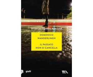 Il passato non si cancella. Un caso per l'ispettrice Anita Landi