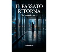 IL PASSATO RITORNA