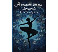 Il passato ritorna danzando