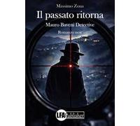 Il passato ritorna. Mauro Baveni detective