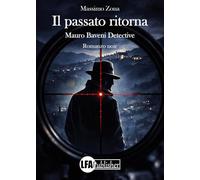 Il passato ritorna. Mauro Baveni detective